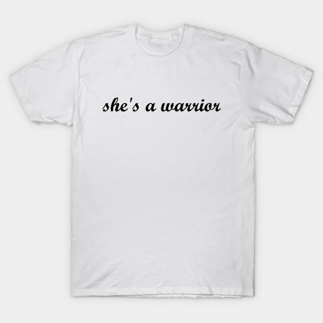 she's a warrior T-Shirt by MandalaHaze